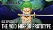 One Piece World Seeker – PS4/XB1/PC – DLC: Episode 1: The Void Mirror Prototype