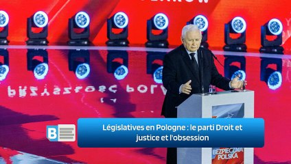 Législatives en Pologne : le parti Droit et justice et l'obsession