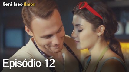 Será Isso Amor 12. Episódio (Dublagem em Português)