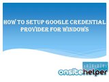 How to Setup Google Credential Provider for Windows