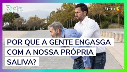 Por que a gente engasga com a nossa própria saliva?