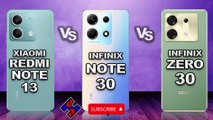 Xiaomi Redmi Note 13 vs Infinix Note 30 vs Infinix Zero 30