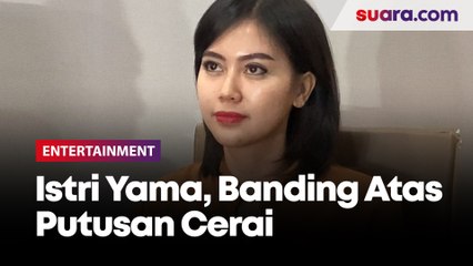 Istri Yama Carlos Ajukan Banding Atas Putusan Cerai