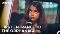 The Incident That Brought Zeynep to the Orphanage - Childhood Episode 1