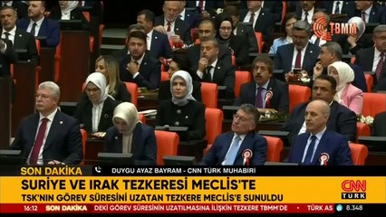 SON DAKİKA: Irak ve Suriye'de görev sürelerinin uzatılmasına ilişkin tezkereler Meclis'te