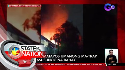 4 patay, matapos umanong ma-trap sa nasusunog na bahay | SONA
