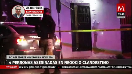 Cuatro personas asesinadas en negocio clandestino en Tijuana