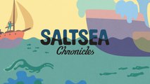 Saltsea Chronicles - Trailer date de sortie