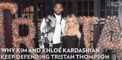 Why Kim and Khloé Kardashian Keep Defending — and Housing — Tristan Thompson After Years of 'F---ed Up' Actions