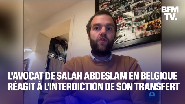 Interdiction du transfert de Salah Abdeslam vers la France: son avocat en Belgique réagit sur BFMTV