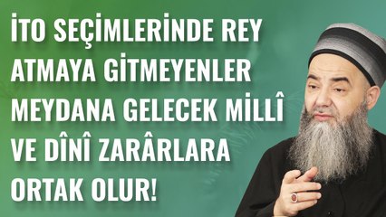 İTO Seçimlerinde Rey Atmaya Gitmeyenler Meydana Gelecek Millî ve Dînî Zarârlara Ortak Olur!