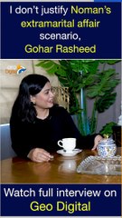 Gohar Rasheed Condemns Noman's Affair: A Wake-Up Call for Morality