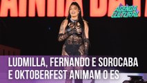 Ludmilla, Fernando & Sorocaba e Oktoberfest animam o ES | Agenda Cultural