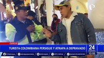 Cusco: Turista extranjera persigue y atrapa a depravado que le hizo tocamientos indebidos