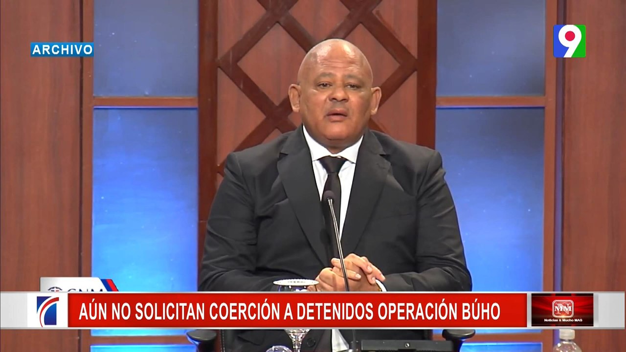 Continúan sin coerción detenidos por Operación Búho | Noticias & Mucho MAS