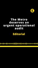 EDITORIAL EN INGLÉS | THE METRO DESERVES AN URGENT OPERATIONAL AUDIT