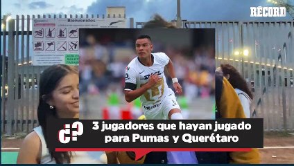 ¿Qué jugadores han estado en Pumas y Querétaro?