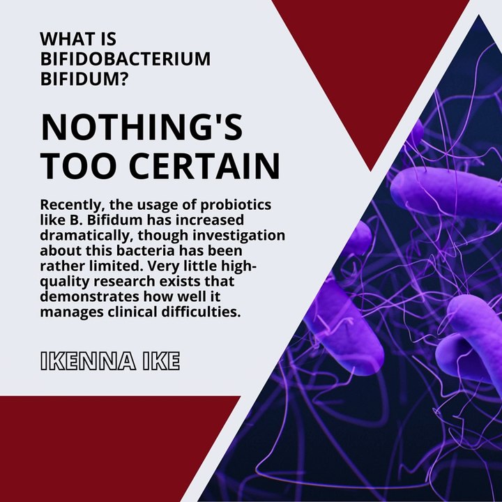 | IKENNA IKE | WHAT’S BIFIDOBACTERIUM BIFIDUM? THE POSSIBLE BENEFITS B. BIFIDUM CAN BRING (PART 1) (@IKENNAIKE)