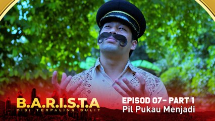 Pil Pukau Menjadi   | B.A.R.I.S.T.A - Part 1 [Episod 7]