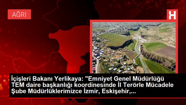 İçişleri Bakanı Yerlikaya: Emniyet Genel Müdürlüğü TEM daire başkanlığı koordinesinde İl Terörle Mücadele Şube Müdürlüklerimizce İzmir, Eskişehir,...