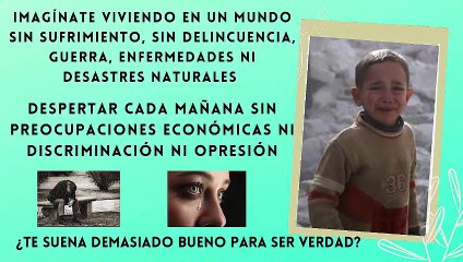 UN MUNDO SIN SUFRIMIENTO¿SERA POSIBLE?...
