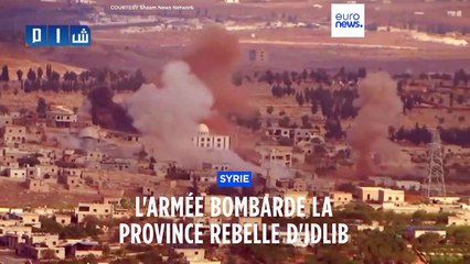 L'armée syrienne bombarde la province rebelle d'Idlib