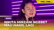 Sudah Tak Anggap Lolly Anak, Nikita Mirzani Ngebet Mau Hamil Lagi Sebelum Umur 40 Tahun