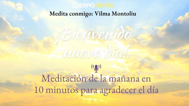 Meditación de la mañana en 10 minutos para agradecer el día y enfocarte en lo positivo