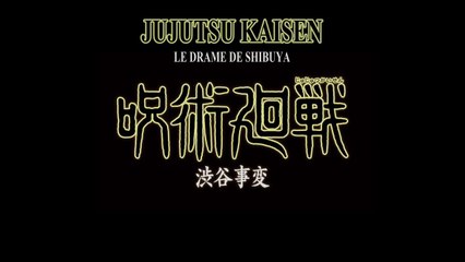 Jujustu Kaisen S2 : Le Drame de Shibuya