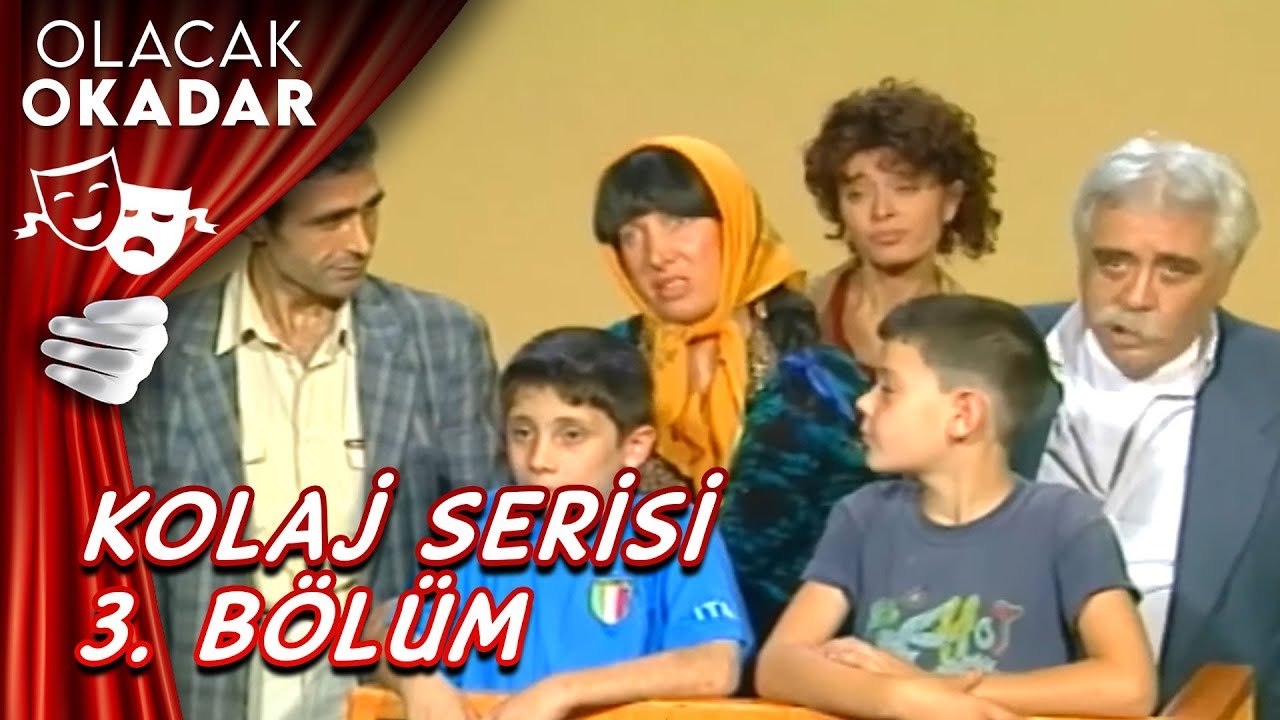 Kolaj Serisi 3. Bölüm | Olacak O Kadar
