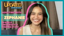 Adulting with Zephanie, Sparkle University’s singing star!  | Updated with Nelson Canlas