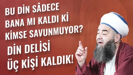 Bu Din Sâdece Bana mı Kaldı ki Kimse Savunmuyor? Din Delisi Üç Kişi Kaldık!