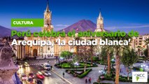Perú celebra el aniversario de Arequipa, 'la ciudad blanca'