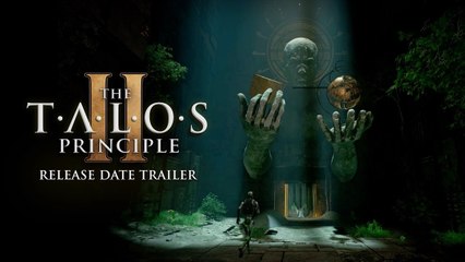 Tráiler y fecha de lanzamiento de The Talos Principle 2