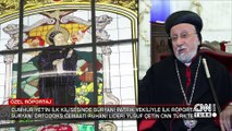 Cumhuriyet’in ilk kilisesinde Süryani Ortodoks Ruhani Liderinden ilk röportaj