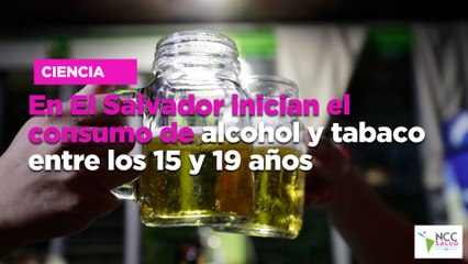 En El Salvador inician el consumo de alcohol y tabaco entre los 15 y 19 años