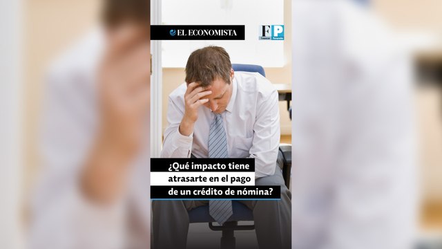 ¿Qué impacto tiene atrasarte en el pago de un crédito de nómina?