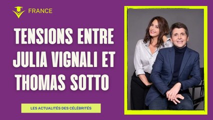 Julia Vignali et Thomas Sotto : Véritables tensions ou simples rumeurs