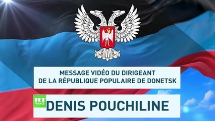 Message de Denis Pouchiline, président de la République populaire de Donetsk, à l'occasion du référendum d’adhésion à la Fédération de Russie