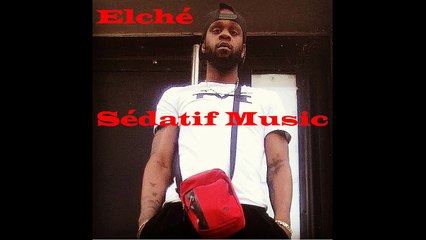 8 Elché Sédatif Music (Mixtape Hors Normes)(Explicite Lyriciste Music)