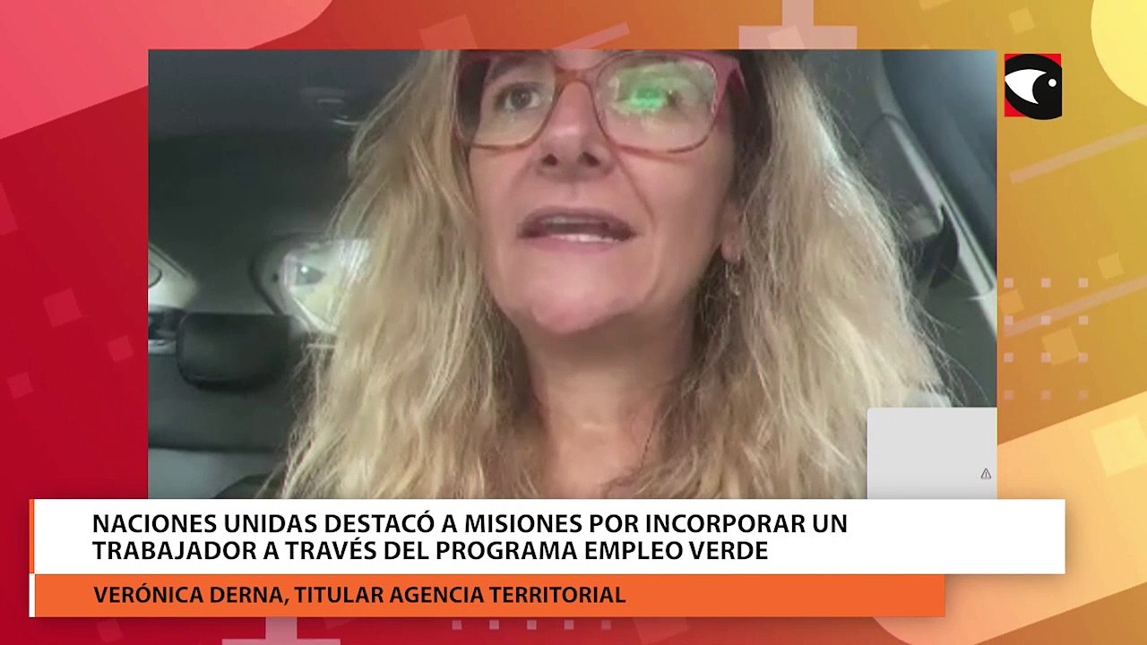 Naciones Unidas Destacó A Misiones Por Incorporar Un Trabajador A Través Del Programa Empleo Verde