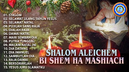LAGU NATAL - SHLOOM ALEICHEM BI SHEM HA MASHIACH || FULL ALBUM