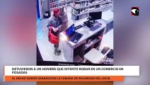 Detuvieron a un hombre que intentó robar en un comercio en Posadas