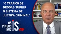 Roberto Motta: “Ações policiais estão mais restritas, arriscadas e atacadas”