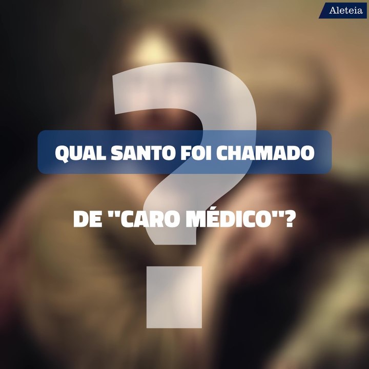 Qual santo era chamado de "caro médico"?