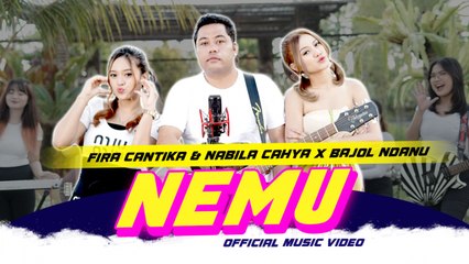 Fira Cantika & Nabila X Bajol Ndanu - Nemu (Official Music Video) | Live Version