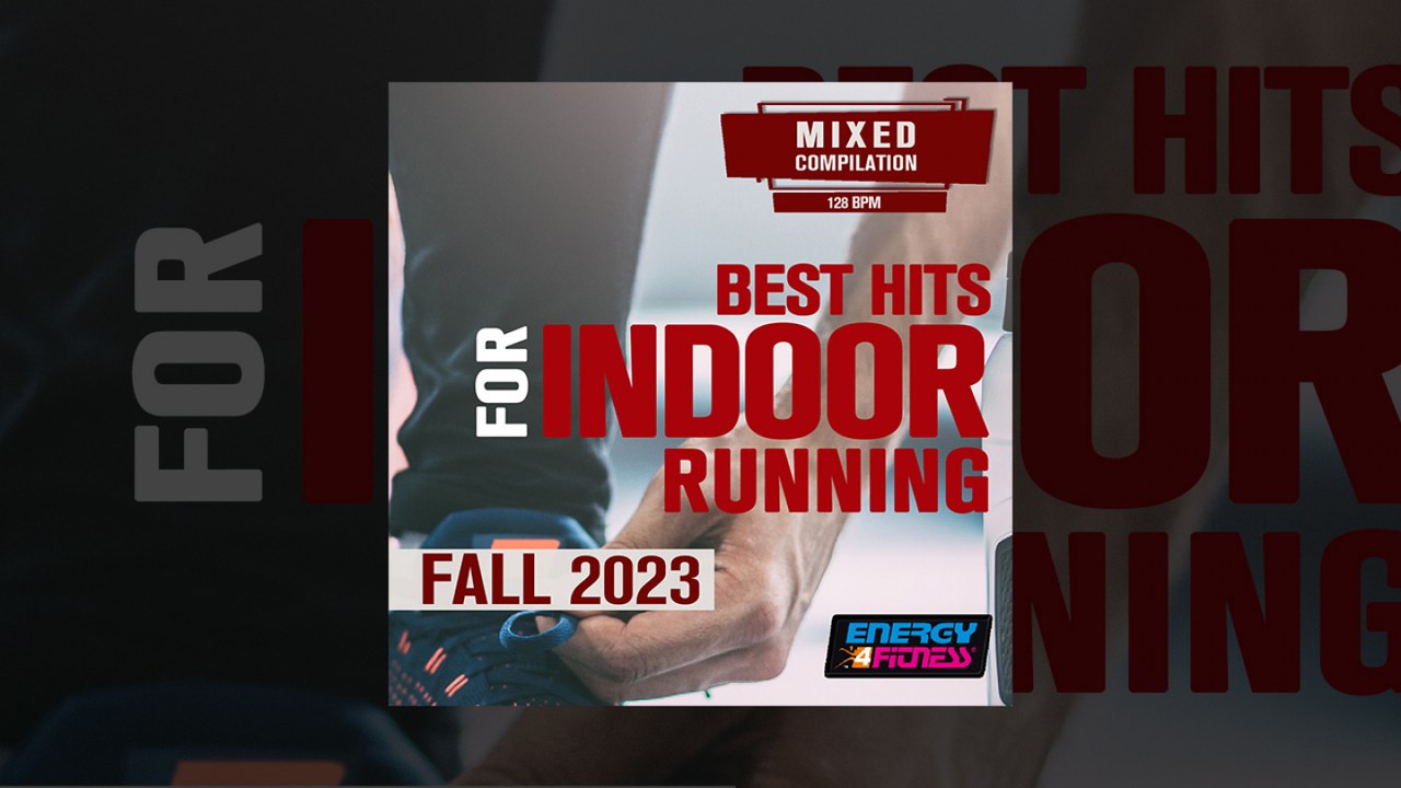 E4F - Best Hits For Indoor Running Fall 2023 128 Bpm - Fitness & Music 2023