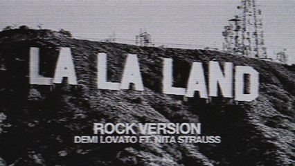 Demi Lovato - La La Land (Rock Version / Lyric Video)