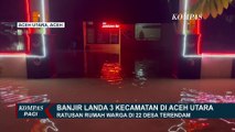 Banjir Landa 3 Kecamatan di Aceh Utara, Ratusan Rumah Warga Terendam