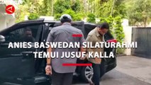 Anies Baswedan Silaturahmi Temui Jusuf Kalla